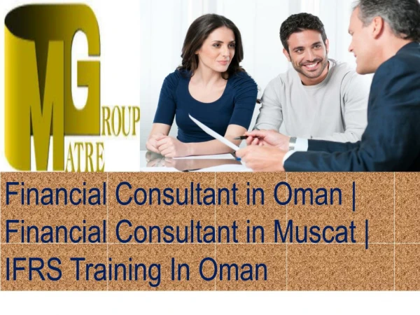 Financial Consultant in Oman | Financial Consultant in Muscat | IFRS Training In Oman