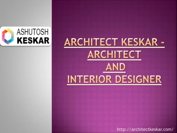 Ashutosh Keskar - Architect and Interior Designer