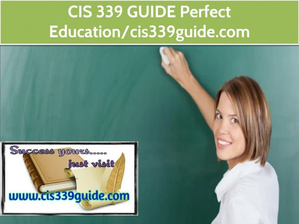 CIS 339 GUIDE Perfect Education/cis339guide.com