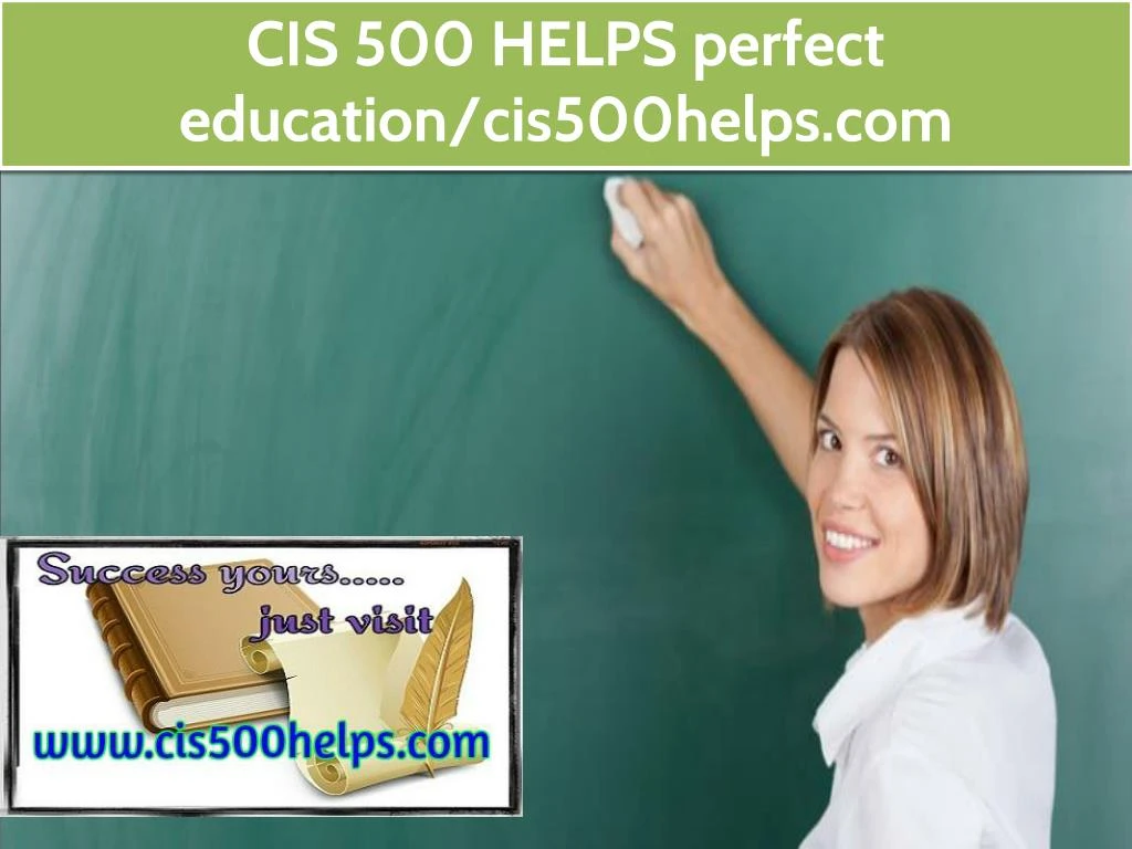 cis 500 helps perfect education cis500helps com