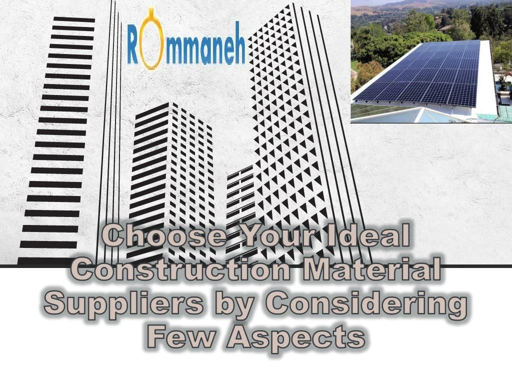 choose your ideal construction material suppliers by considering few aspects