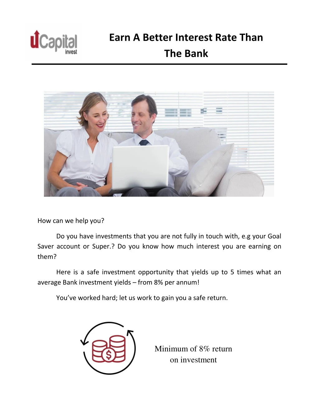 earn a better interest rate than the bank