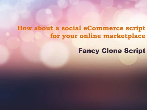 How about a social eCommerce script for your online marketplace