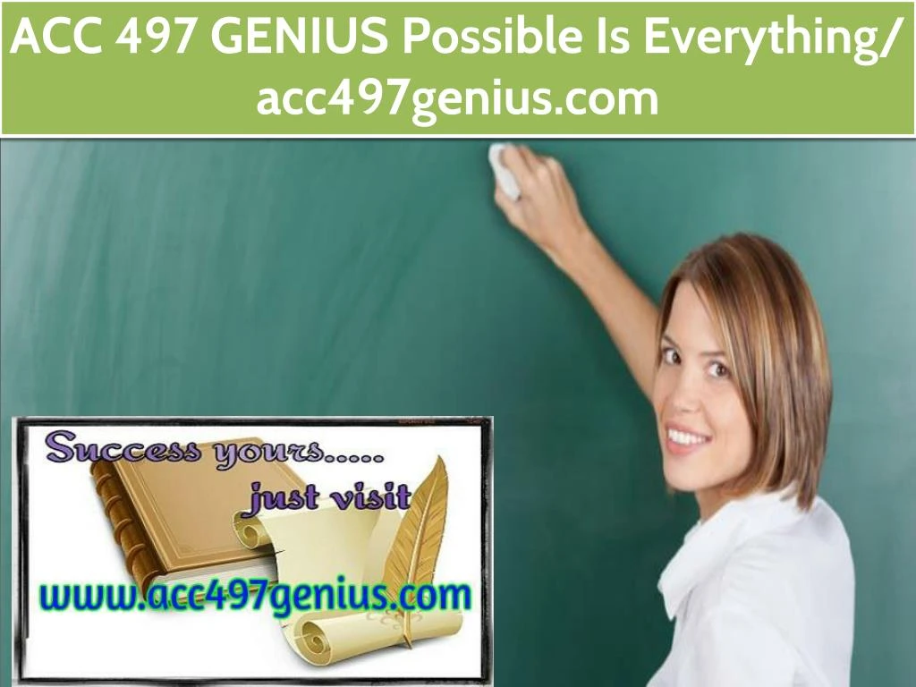 acc 497 genius possible is everything