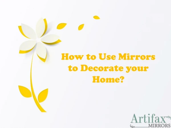 How to Use Mirrors to Decorate your Home?