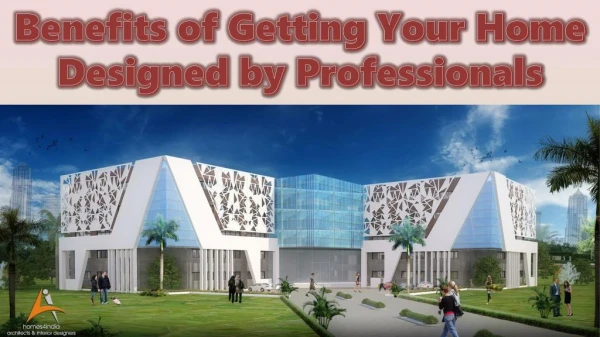 Benefits of Getting Your Home Designed by Professionals
