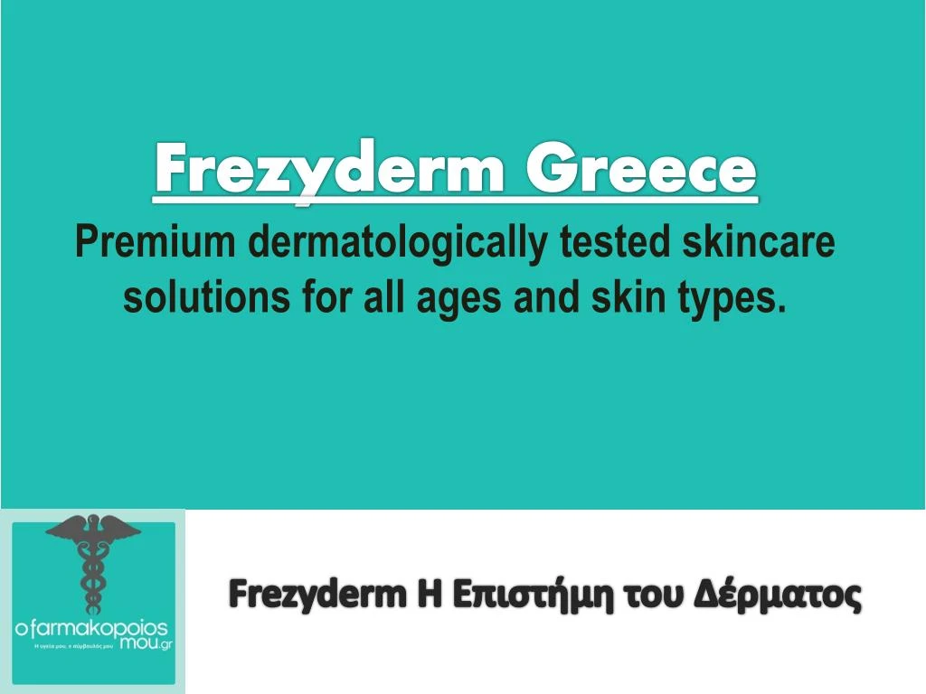 frezyderm greece premium dermatologically tested