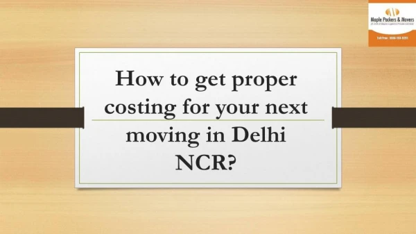 Get proper costing for your next moving in Delhi NCR