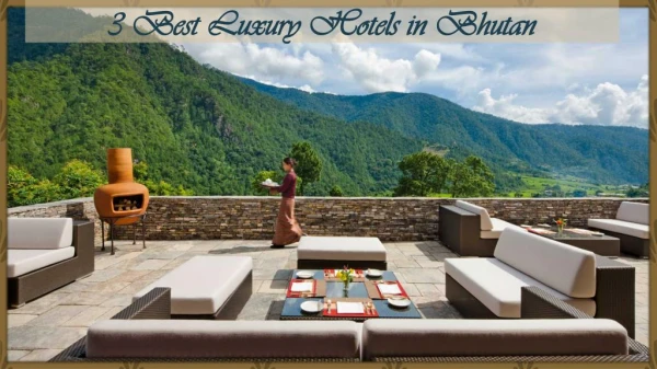 Bhutan Tourism - 3 Best Luxury Hotels in Bhutan