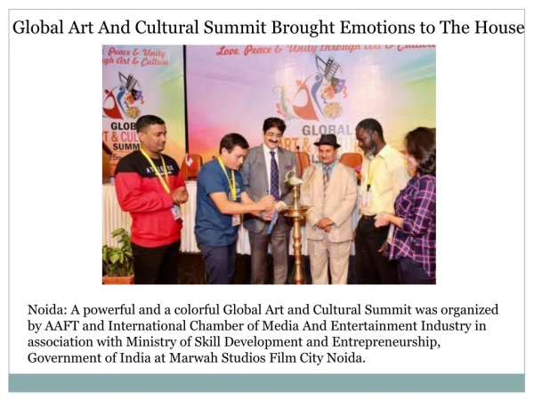 Global Art And Cultural Summit Brought Emotions to The House