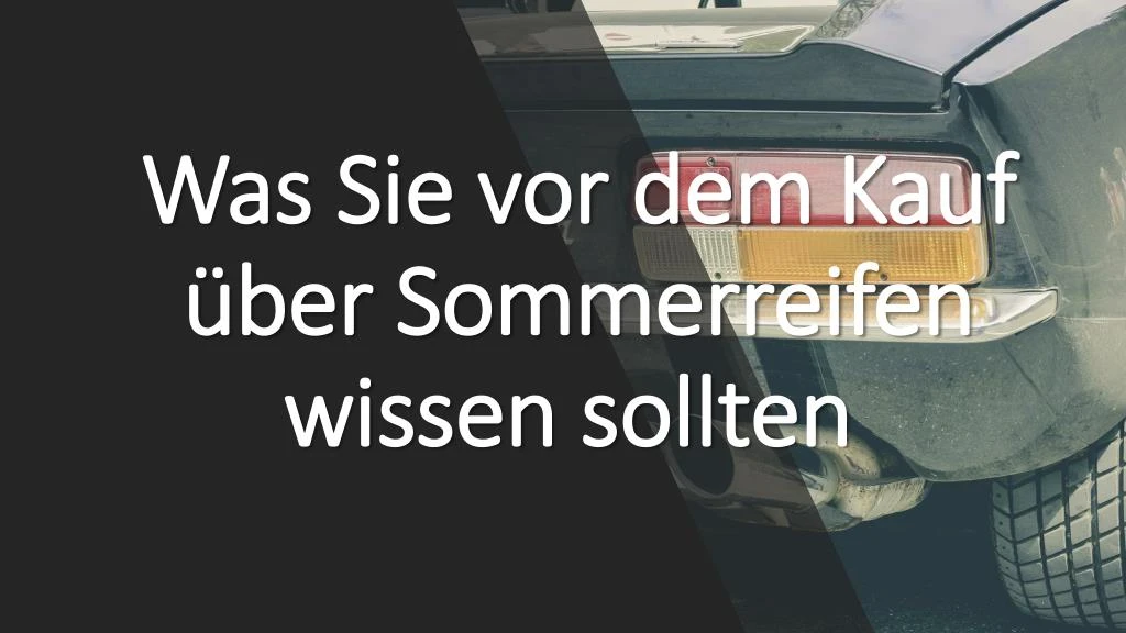 was sie vor dem kauf ber sommerreifen wissen sollten