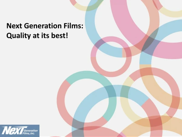 Next Generation Films:Quality at its best!