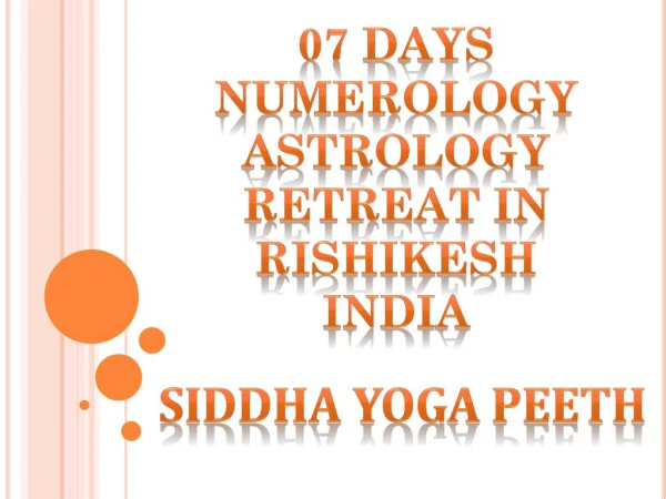 07 days numerology astrology retreat in Rishikesh India