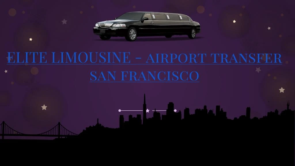 elite limousine airport transfer san francisco