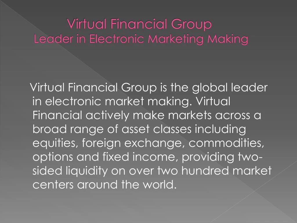 virtual financial group leader in electronic marketing making