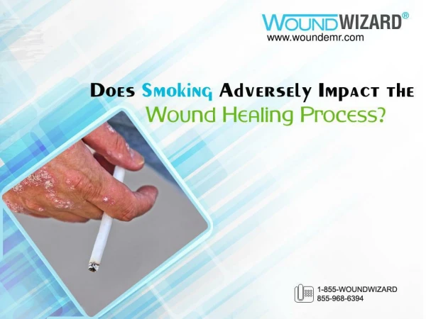 Does Smoking Adversely Impact the Wound Healing Process?