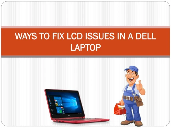 Ways to fix LCD issues in a Dell Laptop