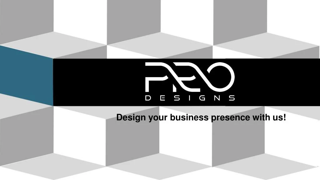 design your business presence with us