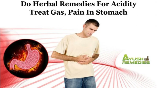 Do Herbal Remedies for Acidity Treat Gas, Pain in Stomach?