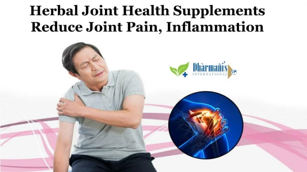 Herbal Joint Health Supplements Reduce Joint Pain, Inflammation