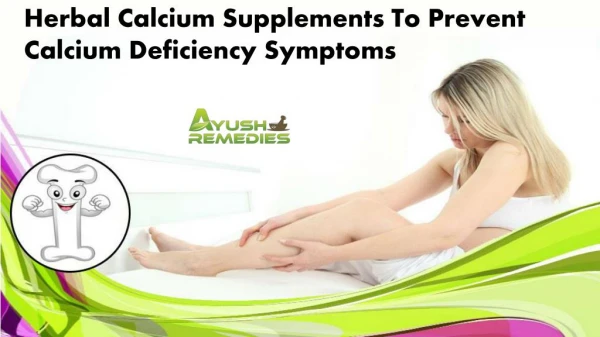 Herbal Calcium Supplements to Prevent Calcium Deficiency Symptoms