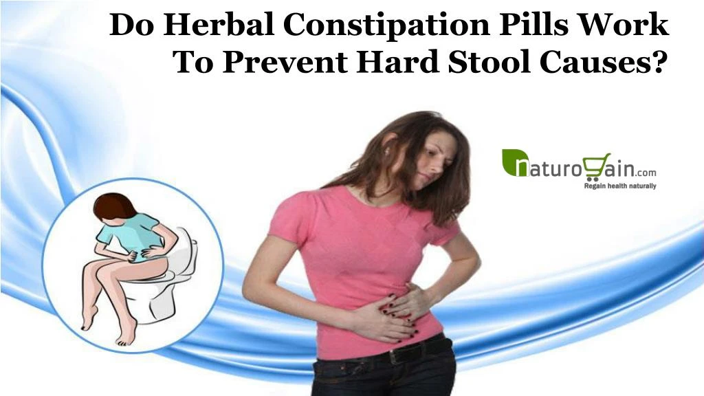 do herbal constipation pills work to prevent hard