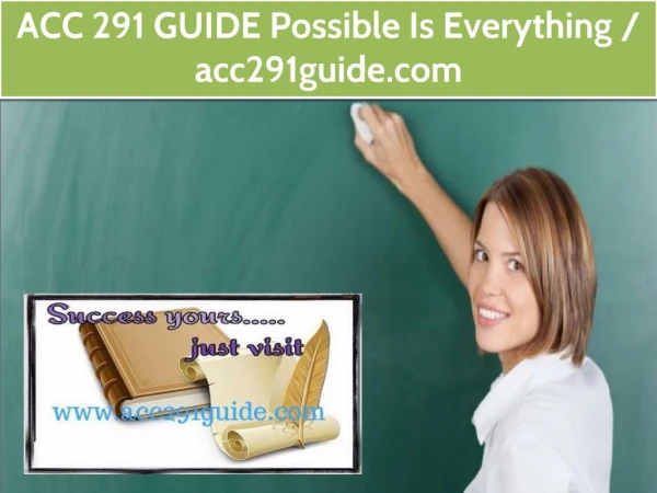 ACC 291 GUIDE Possible Is Everything / acc291guide.com