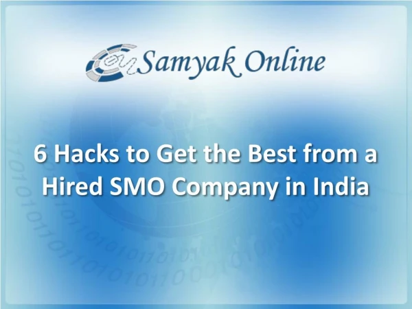6 Hacks to Get the Best from A Hired SMO Company in India
