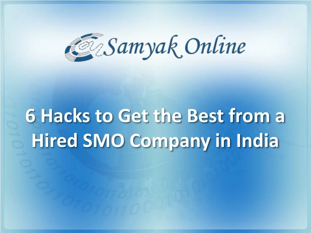 6 hacks to get the best from a hired smo company