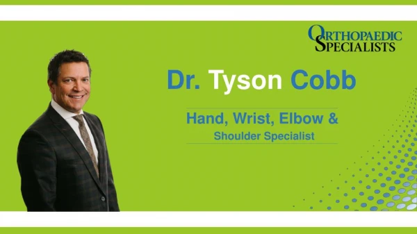 Dr. Tyson Cobb Md Orthopedic Specialist