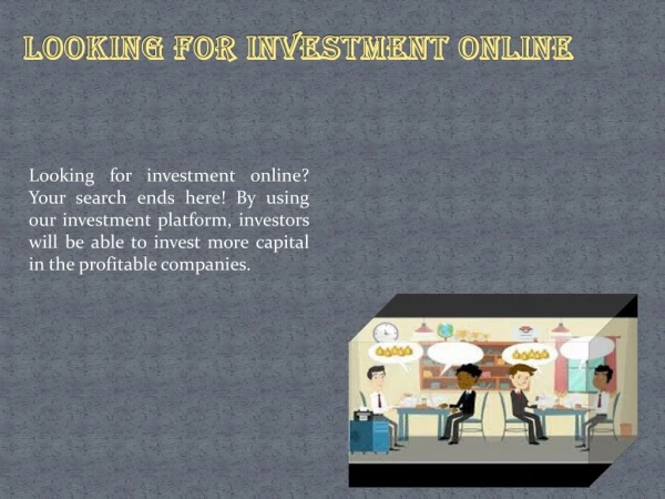 Looking for investment online