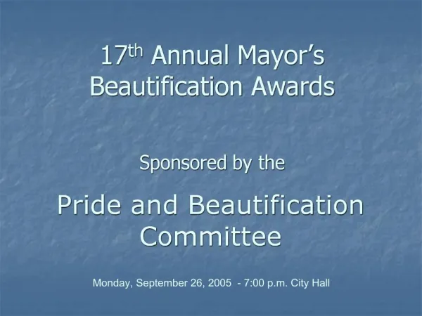 17th Annual Mayor s Beautification Awards