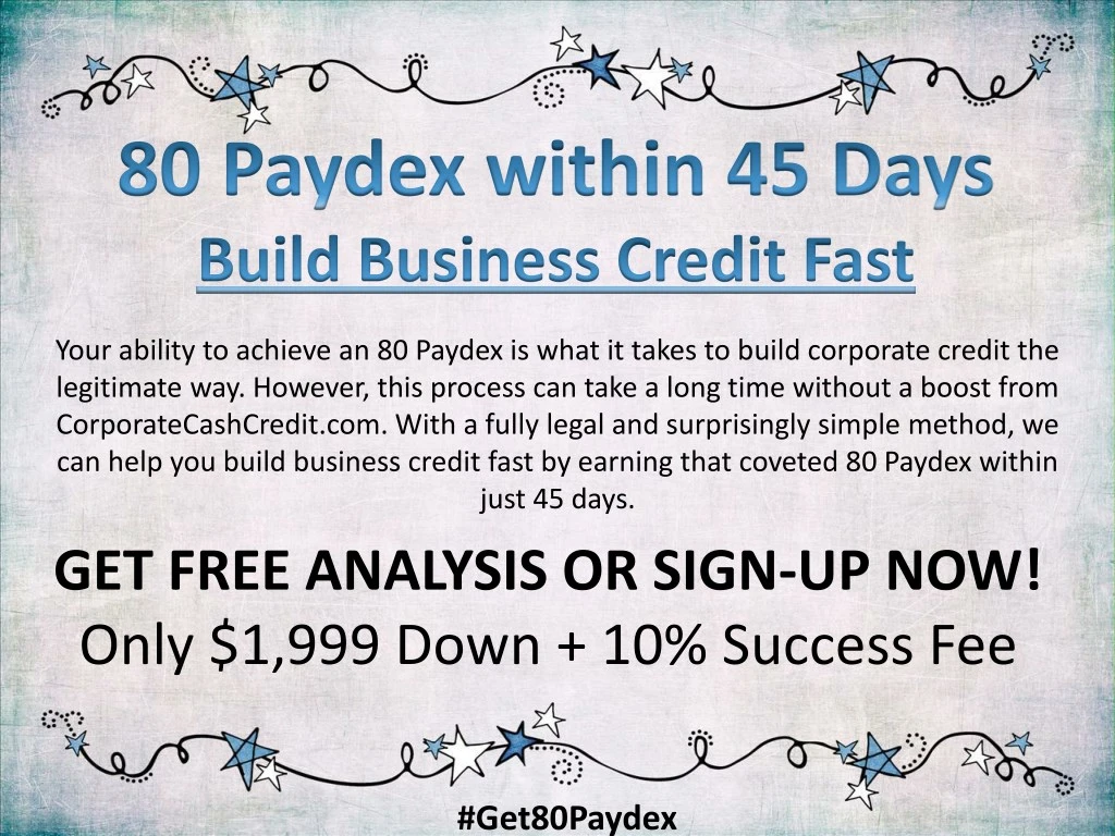 your ability to achieve an 80 paydex is what