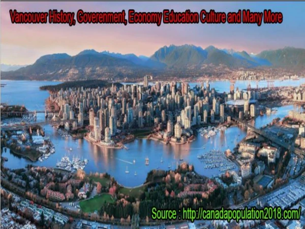 Vancouver history, economy,culture,govermemy,economy,climate sport and media