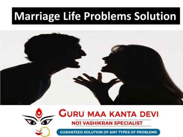 Marriage Life Problems Solution