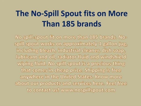 The No-Spill Spout fits on More Than 185 brands