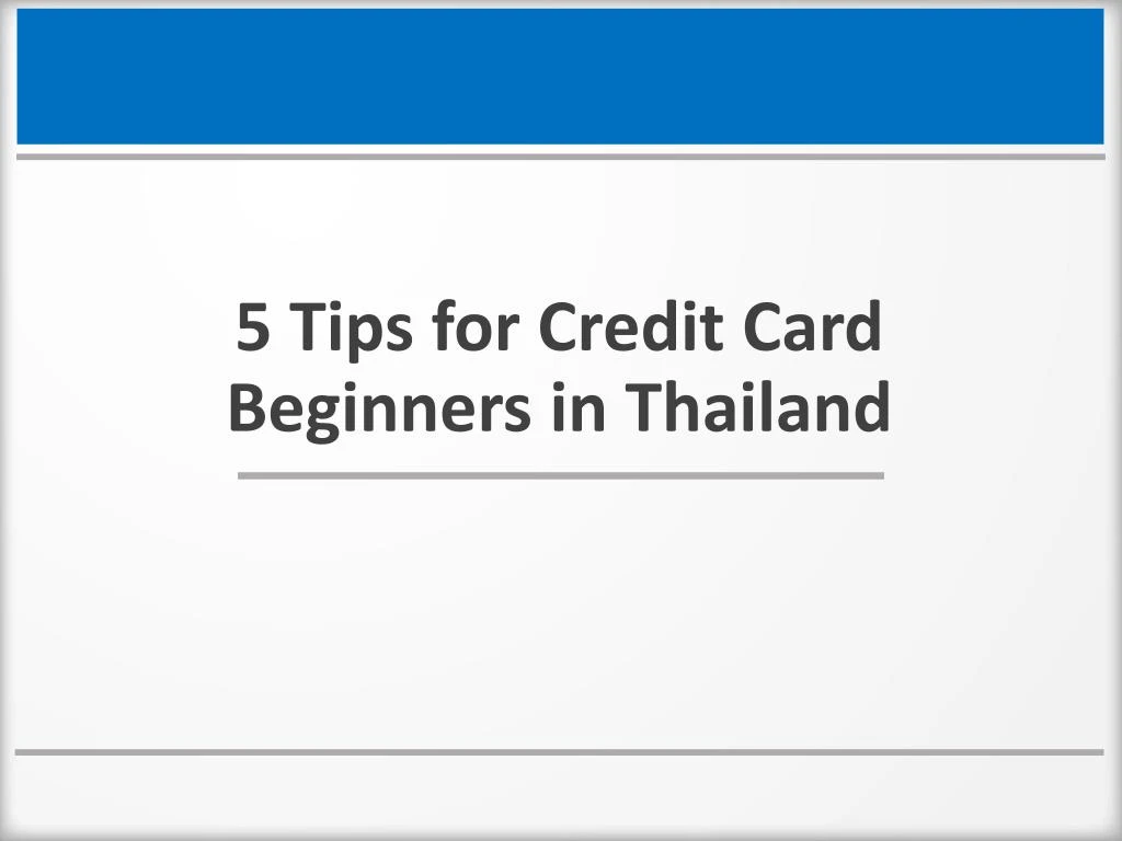 5 tips for credit card beginners in thailand