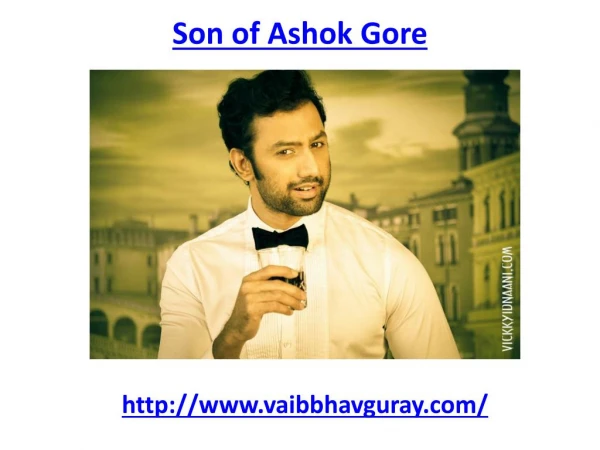 Model vaibhav Gore son of Ashok Gore