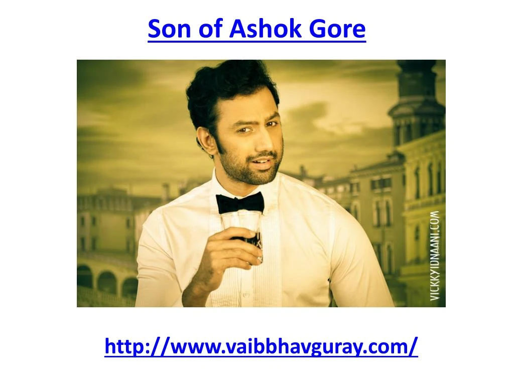 son of ashok gore