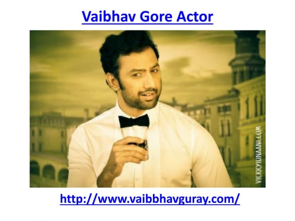Bollywood best actor Vaibhav Gore