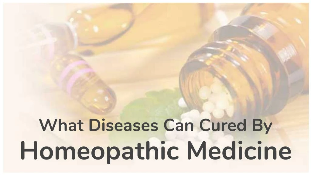 what diseases can cured by homeopathic medicine