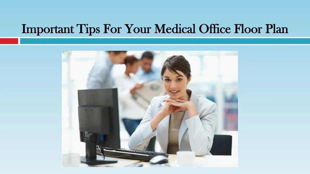 important tips for your medical office floor plan