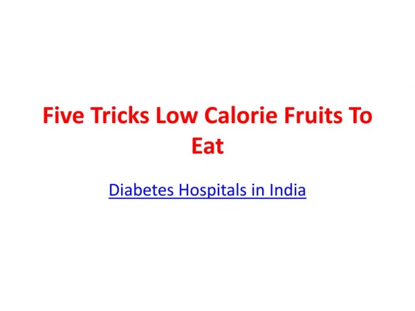 Five Tricks Low Calorie Fruits To Eat