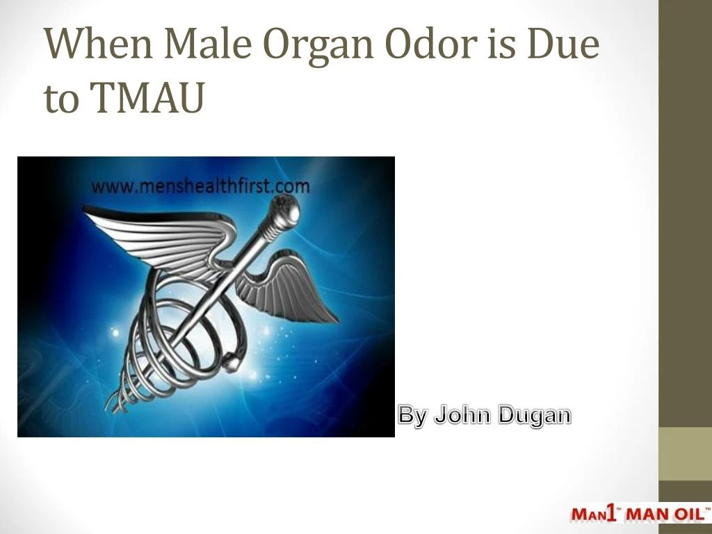 when male organ odor is due to tmau