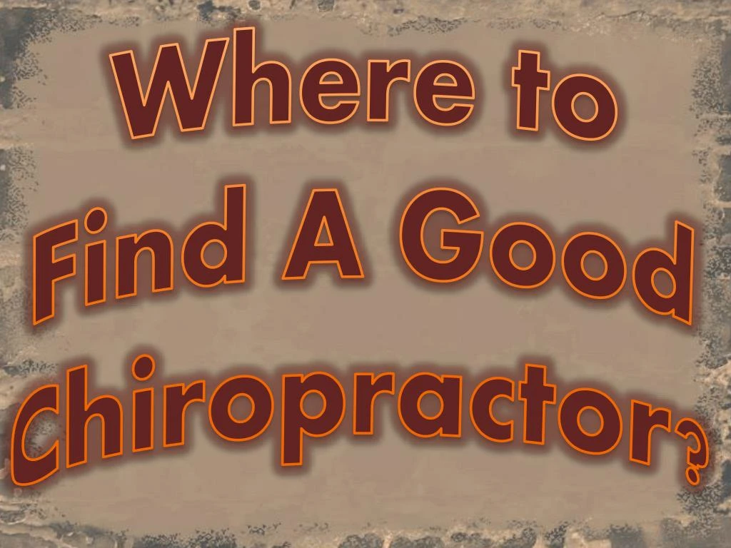 where to find a good chiropractor