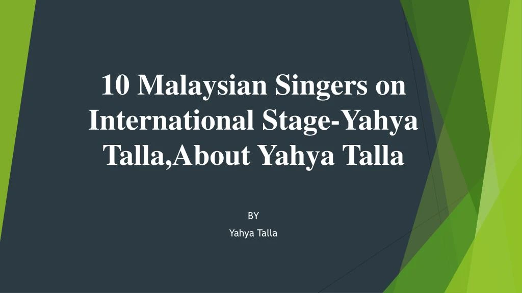 10 malaysian singers on international stage yahya talla about yahya talla