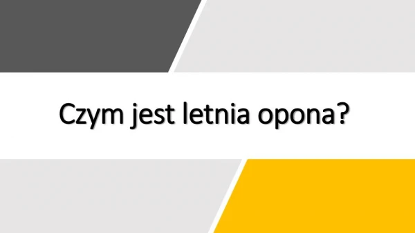 czym jest letnia opona