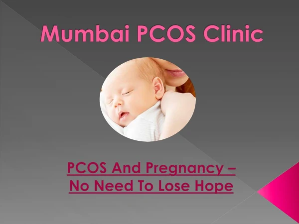 PCOS And Pregnancy – No Need To Lose Hope