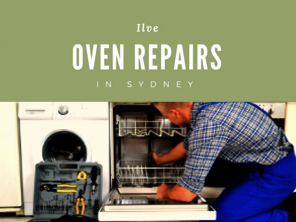 Wherefrom Avail Ilve Oven Repair Services in Sydney?