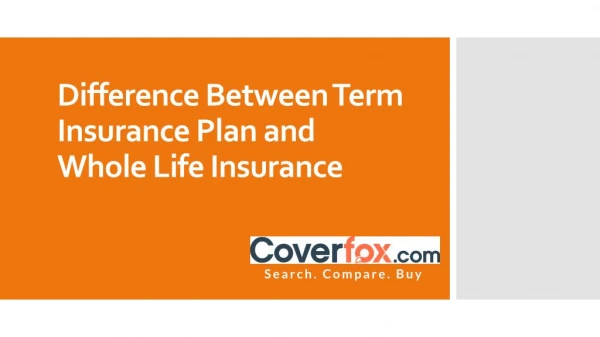 Difference between term insurance and whole life insurance